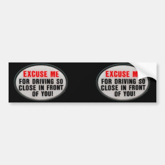 Excuseer me. bumpersticker