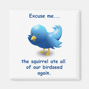 Excuseer me....de eekhoorn at al ons vogelzaad op magneet