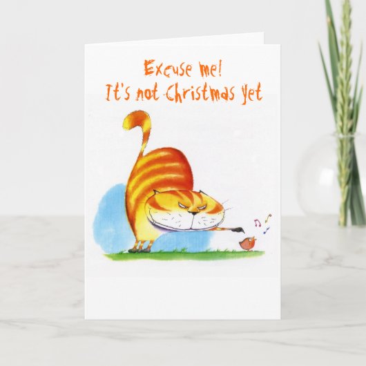 Excuseer me! Het is nog geen kerst Feestdagen Kaart (Voorkant)