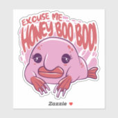 EXCUSEER ME HONEY BOO BOO STICKER (Vel)