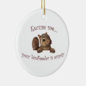 Excuseer me...je geboorte is leeg keramisch ornament (Rechts)