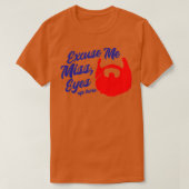 Excuseer me Miss Eyes hier Beard Beard Lovers 2 T-shirt (Design voorkant)