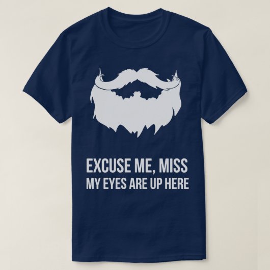 Excuseer me Miss Mijn ogen staan hier op Funny Bea T-shirt (Design voorkant)