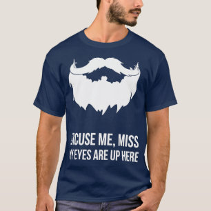 Excuseer me Miss Mijn ogen staan hier op Funny Bea T-shirt