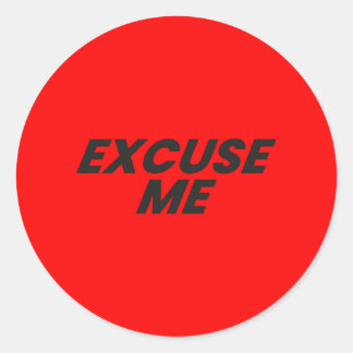 EXCUSEER ME STICKER STICKERS