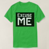 Excuseer me t-shirt (Design voorkant)