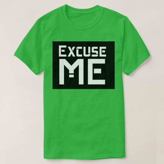 Excuseer me t-shirt (Design voorkant)