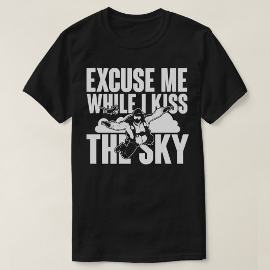 Excuseer me terwijl ik de lucht wit kus t-shirt (Design voorkant)