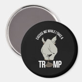 Excuseer me terwijl ik een Trump neem — Anti-Trump Magneet (Voorkant / Achterkant)