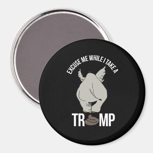 Excuseer me terwijl ik een Trump neem — Anti-Trump Magneet (Voorkant / Achterkant)