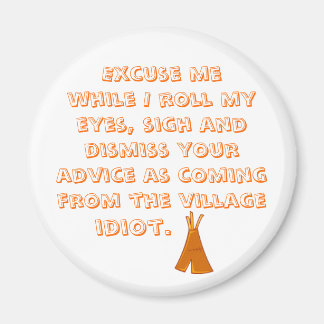 Excuseer me terwijl ik met mijn ogen rolt magneet