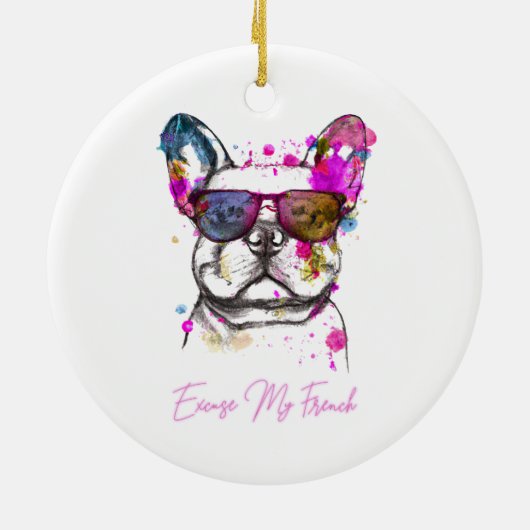 Excuseer mijn Franse Funny French Bulldog Keramisch Ornament (Achterkant)