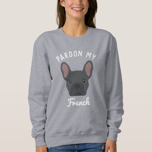 Excuseer mijn Franse sweatshirt (Voorkant)