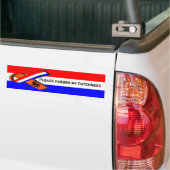 Excuseer mijn plicht bumpersticker (Op Truck)