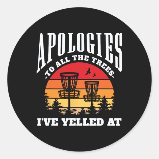 Excuses Aan De Bomen Grappige Disc Golf Ronde Sticker (Voorkant)