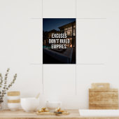 Excuses bouwen geen rijken - rijkdom en succes poster (Keuken)