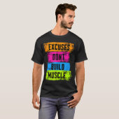 Excuses bouwen geen spierfitnessmotiveringsgym op t-shirt (Voorkant volledig)