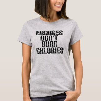 Excuses branden geen calorieën, dames shirt