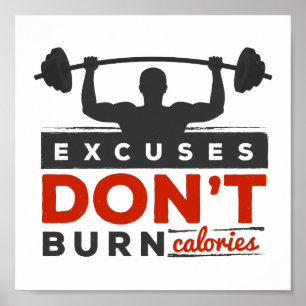 Excuses branden geen calorieën   Motivatie gym Poster