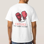 Excuses don't burn calories fitness T-Shirt (Achterkant)