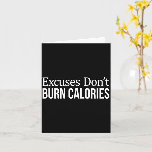Excuses Don't Burn Calories -  Kaart (Gele Bloem)