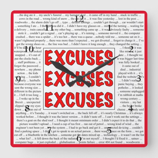 Excuses Excuses Excuses Wall Clock Vierkante Klok (Voorkant)