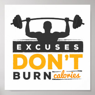 Excuses verbranden geen calorieën fitness Motivati Poster