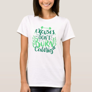 Excuses verbranden geen calorieën Mint Gym Fitness T-shirt