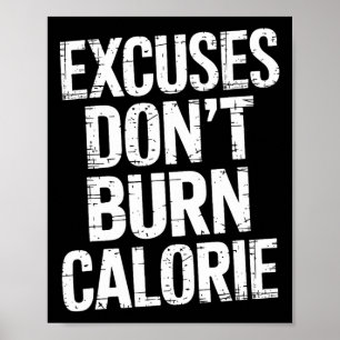 Excuses verbranden geen calorieën poster