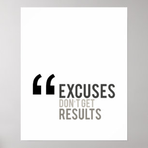 excuus krijgt geen resultaat minimaal motivationee poster