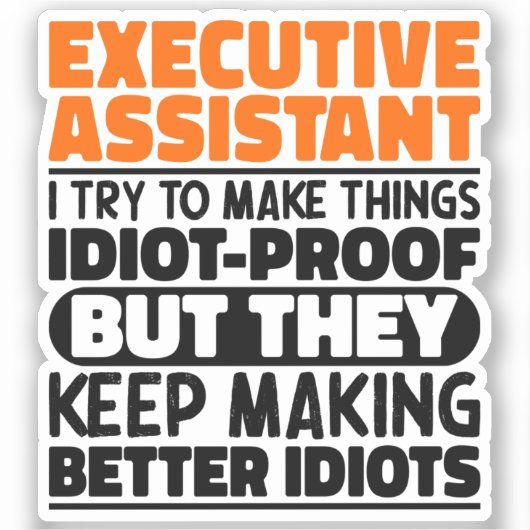 Executive Assistant Ik probeer het grappig te make Sticker (Voorkant)