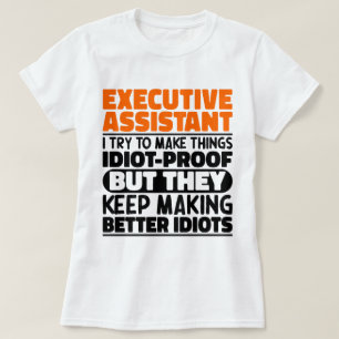 Executive Assistant Ik probeer het grappig te make T-shirt