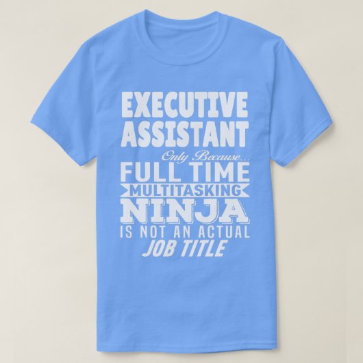 Executive Assistant Multitasking Ninja T-shirt (Design voorkant)