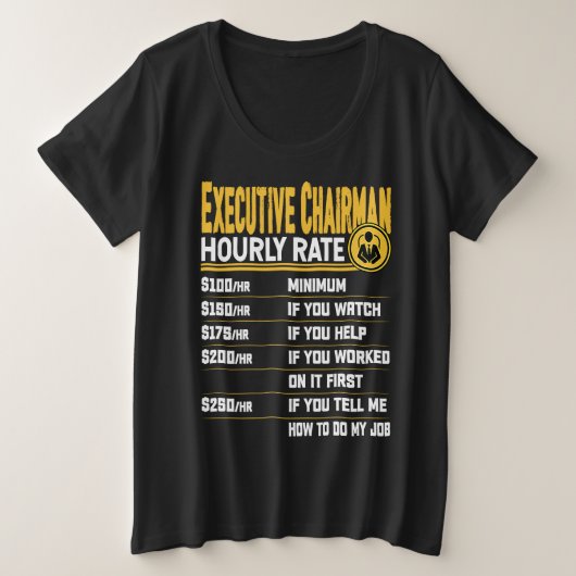 Executive Chairman Hourly Rate   Chief Executive Grote Maat T-shirt (Design voorkant)