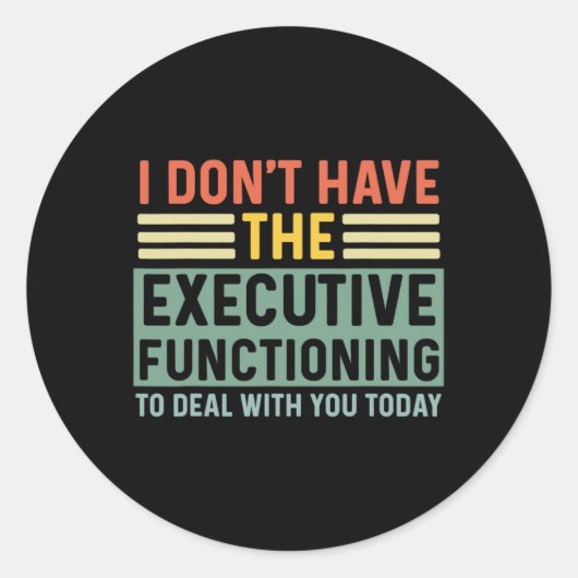 Executive Functie Grappig ADHD Vrouwen Kinder ASS Ronde Sticker (Voorkant)