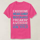 Executive Head Chef Freaking Awesome Job Gift Item T-shirt (Design voorkant)