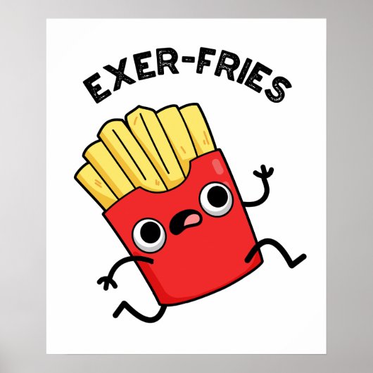 Exer-friet Grappige Fries Puns Poster (Voorkant)
