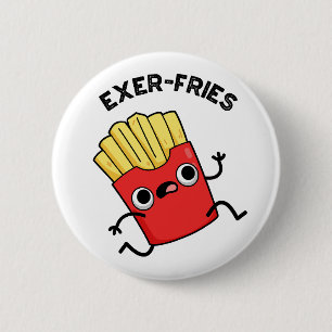 Exer-friet Grappige Fries Puns Ronde Button 5,7 Cm