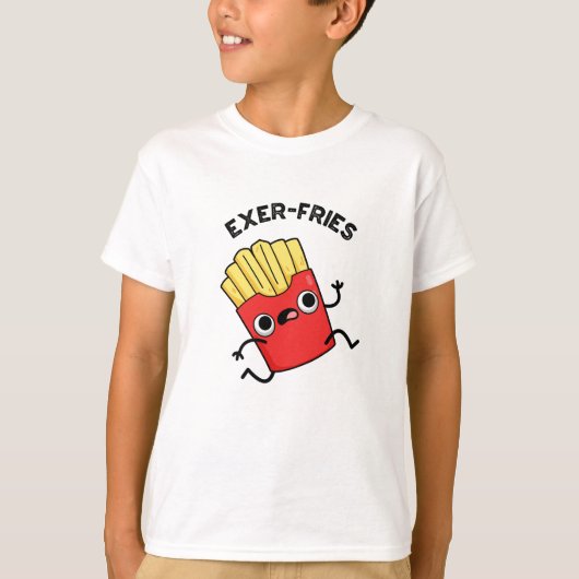 Exer-friet Grappige Fries Puns T-shirt (Voorkant)