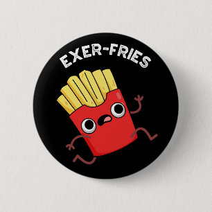 Exer-frietjes Funny Fries Puns Donker BG Ronde Button 5,7 Cm