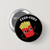 Exer-frietjes Funny Fries Puns Donker BG Ronde Button 5,7 Cm (Voorkant /achterkant)