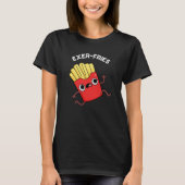 Exer-frietjes Funny Fries Puns Donker BG T-shirt (Voorkant)