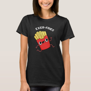 Exer-frietjes Funny Fries Puns Donker BG T-shirt