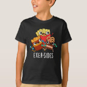 Exer-sides Grappige Oefening Pun Donker BG T-shirt (Voorkant)