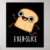 Exer-slice Funny Bread Pun Dark BG Poster (Voorkant)