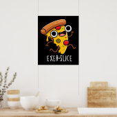 Exer-slice Funny Pizza Pun Dark BG Poster (Keuken)