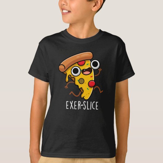 Exer-slice Funny Pizza Pun Dark BG T-shirt (Voorkant)