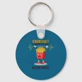 Exercise I Thought You Said Extra Fries Funny Quot Sleutelhanger (Voorkant)