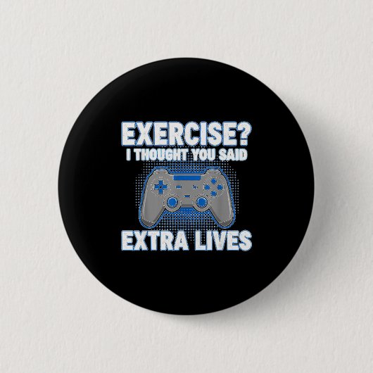 Exercise I Thought You Said Extra Lives Funny Game Ronde Button 5,7 Cm (Voorkant)