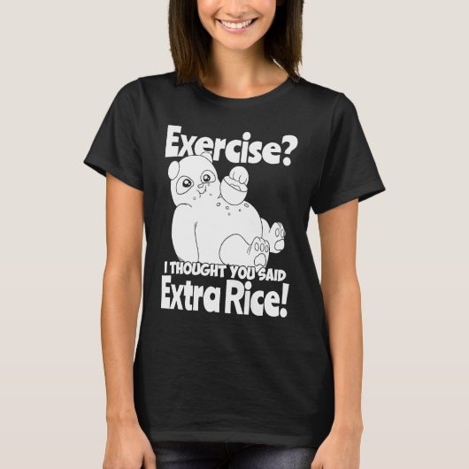 Exercise I Thought You Said Extra Rice Panda Rice T-shirt (Voorkant)